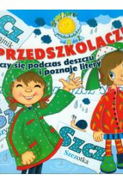 Książka - Przedszkolaczek uczy się podczas deszczu i poznaje litery