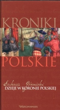 Książka - Kroniki polskie. Tom 4. Dzieje w Koronie Polskiej