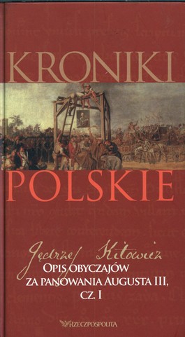 Książka - Opis obyczajówza panowania Augusta III. Część 1. Kroniki polskie. Tom 12
