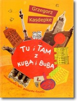 Książka - Tu i tam z Kubą i Bubą