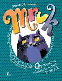 Książka - Mruk opowiadania o kotkach kotach i kociskach