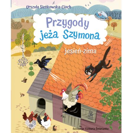 Książka - Przygody jeża Szymona. Jesień-Zima