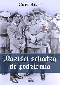 Książka - Naziści schodzą do podziemia