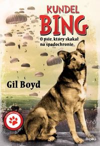 Książka - Kundel Bing. O psie, który skakał na spadochronie