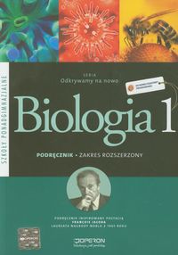 Książka - Odkrywamy na nowo. Biologia 1. Podręcznik. Zakres rozszerzony. Szkoły ponadgimnazjalne