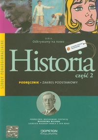 Książka - Odkrywamy na nowo. Historia. Część 2. Podręcznik. Zakres podstawowy. Szkoły ponadgimnazjalne