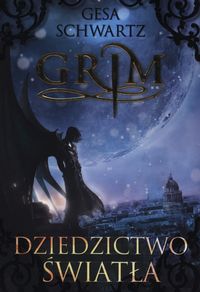 Książka - Grim t.2 dziedzictwo światła