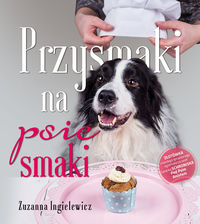 Książka - Przysmaki na psie smaki