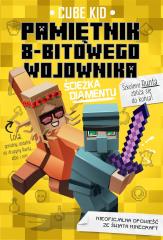 Książka - Ścieżka Diamentu. Minecraft. Pamiętnik 8-bitowego wojownika. Tom 4