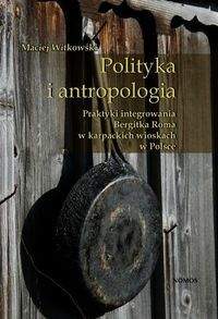 Książka - Polityka i antropologia Praktyki integrowania..