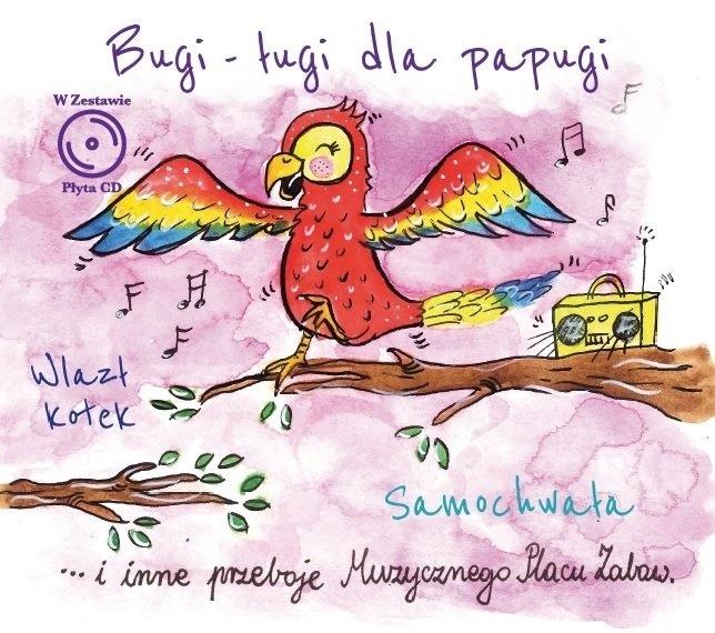 Muzyczny plac zabaw: Bugi-ługi dla papugi