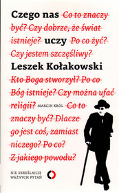 Czego nas uczy Leszek Kołakowski