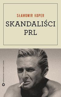 Książka - Skandaliści PRL