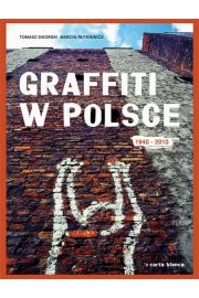 Książka - Graffiti w Polsce 1940-2010 - Sikorski Tomasz, Rutkiewicz Marcin - 