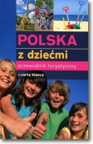Książka - Polska z dziećmi. Przewodnik turystyczny