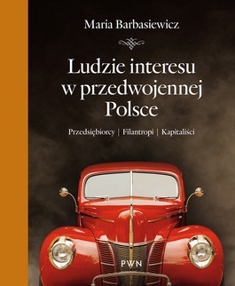 Książka - Ludzie interesu w przedwojennej Polsce