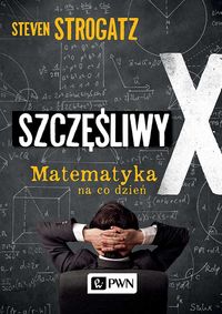 Książka - Szczęśliwy X Matematyka na co dzień