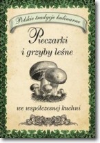 Książka - Pieczarki i grzyby leśne we współczesnej kuchni