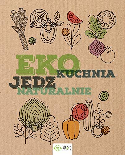 Książka - Eko-kuchnia. Jedz naturalnie