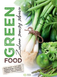 Książka - Green food. Zielono znaczy zdrowo