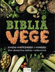 Książka - Biblia vege. Przepisy wegetariańskie i wegańskie, które odmienią twoje myślenie o roślinożercach