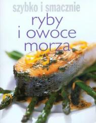 Szybko i smacznie - Ryby i owoce morza