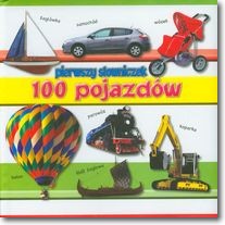 Książka - 100 pojazdów Pierwszy słowniczek