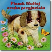 Piesek Hultaj szuka przyjaciela