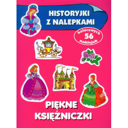 Piękne księżniczki. Historyjki z nalepkami