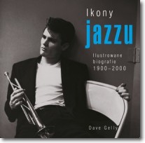Książka - Ikony jazzu. Ilustrowane biografie 1900-2000
