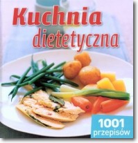 Książka - Kuchnia dietetyczna. 1001 przepisów