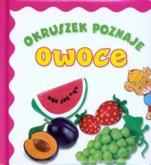 Książka - Okruszek poznaje owoce