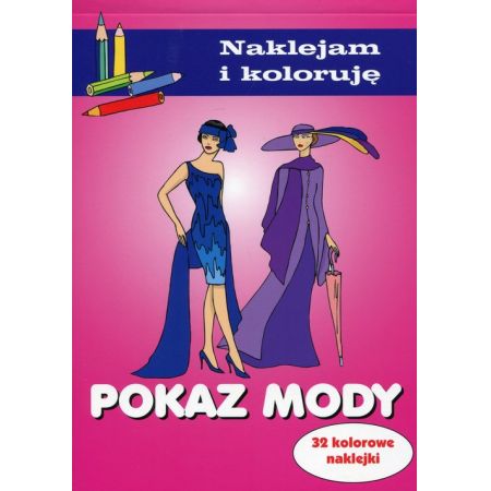 Naklejam i koloruję. Pokaz mody