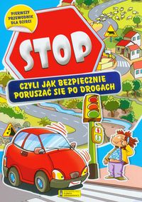 Książka - Stop czyli jak bezpiecznie poruszać się po drogach