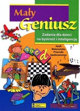 Książka - Mały geniusz. Zadania dla dzieci na bystrość i inteligencję