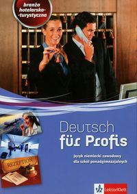 Książka - Deutsch fur Profis. Język niemiecki zawodowy dla szkół ponadgimnazjalnych. Branża turystyczna