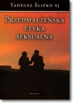 Książka - Przedmałżeńska etyka seksualna Tadeusz Ślipko SJ