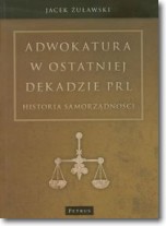 Książka - Adwokatura w ostatniej dekadzie PRL