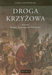 Książka - Droga Krzyżowa Paweł Piotrowski