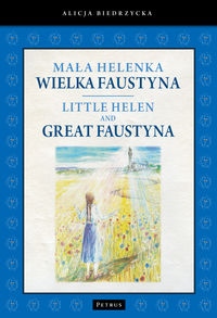Książka - Mała Helenka Wielka Faustyna