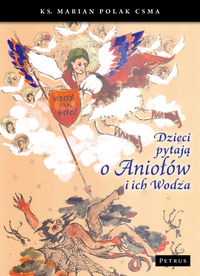 Książka - Dzieci pytają o aniołów i ich wodza
