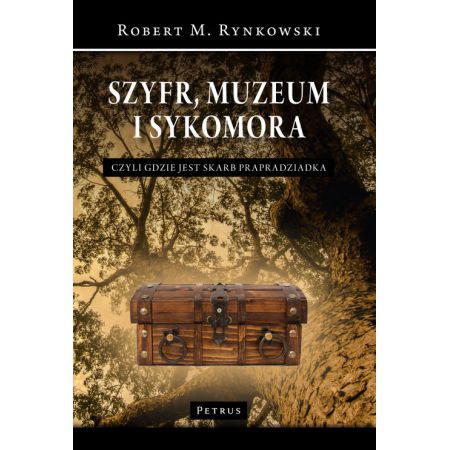 Książka - Szyfr muzeum i sykomora - czyli gdzie jest skarb prapradziadka Robert M Rynkowski