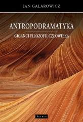 Książka - Antropodramatyka giganci filozofii człowieka