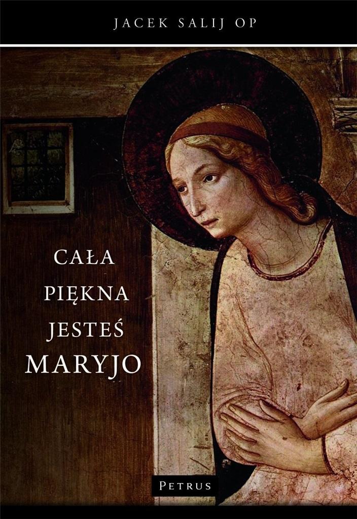 Cała piękna jesteś Maryjo