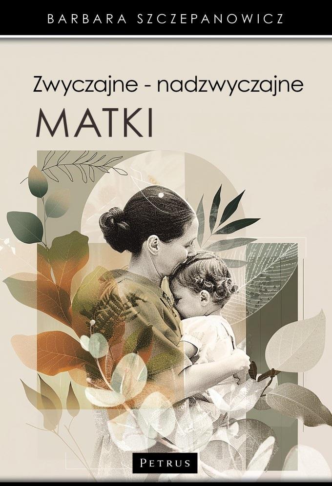 Książka - Zwyczajne - nadzwyczajne matki