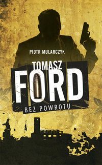 Książka - Tomasz Ford Bez powrotu