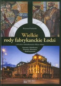 Książka - Wielkie rody fabrykanckie Łodzi