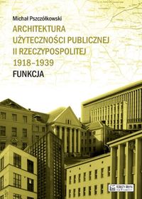 Książka - Architektura użyteczności publicznej II RP