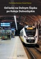 Od kolei na Dolnym Śląsku po Koleje Dolnośląskie