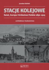 Książka - Stacje kolejowe Europa i królestwo polskie do 1915 roku